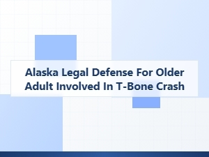 Alaska Legal Defense for Senior T-Bone Collision